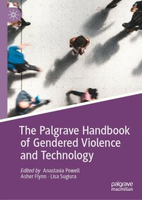 صورة الغلاف: The Palgrave Handbook of Gendered Violence and Technology 9783030837334