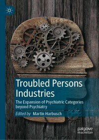 Cover image: Troubled Persons Industries 9783030837440