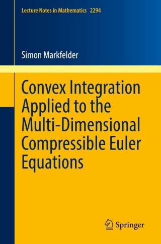 Cover image: Convex Integration Applied to the Multi-Dimensional Compressible Euler Equations 9783030837846