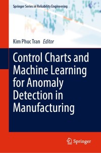 Imagen de portada: Control Charts and Machine Learning for Anomaly Detection in Manufacturing 9783030838188