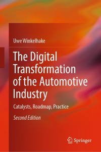 Cover image: The Digital Transformation of the Automotive Industry 2nd edition 9783030838256
