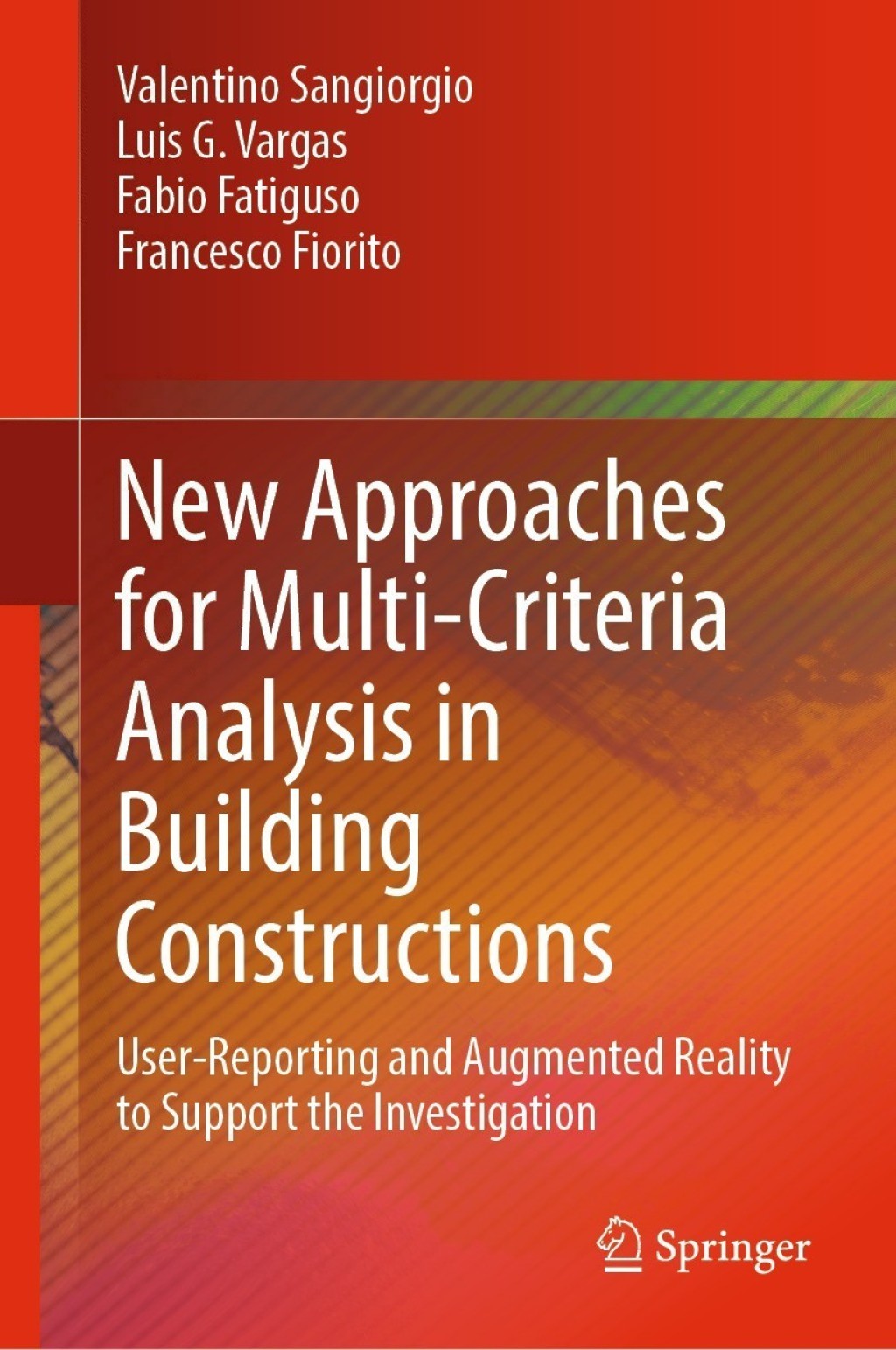 New Approaches for Multi-Criteria Analysis in Building Constructions User-Reporting and Augmented Reality to Support the Investigation