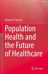 Imagen de portada: Population Health and the Future of Healthcare 9783030838867