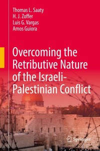 Immagine di copertina: Overcoming the Retributive Nature of the Israeli-Palestinian Conflict 9783030839574