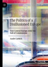 صورة الغلاف: The Politics of a Disillusioned Europe 9783030839925