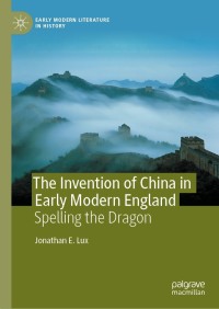 Cover image: The Invention of China in Early Modern England 9783030840310