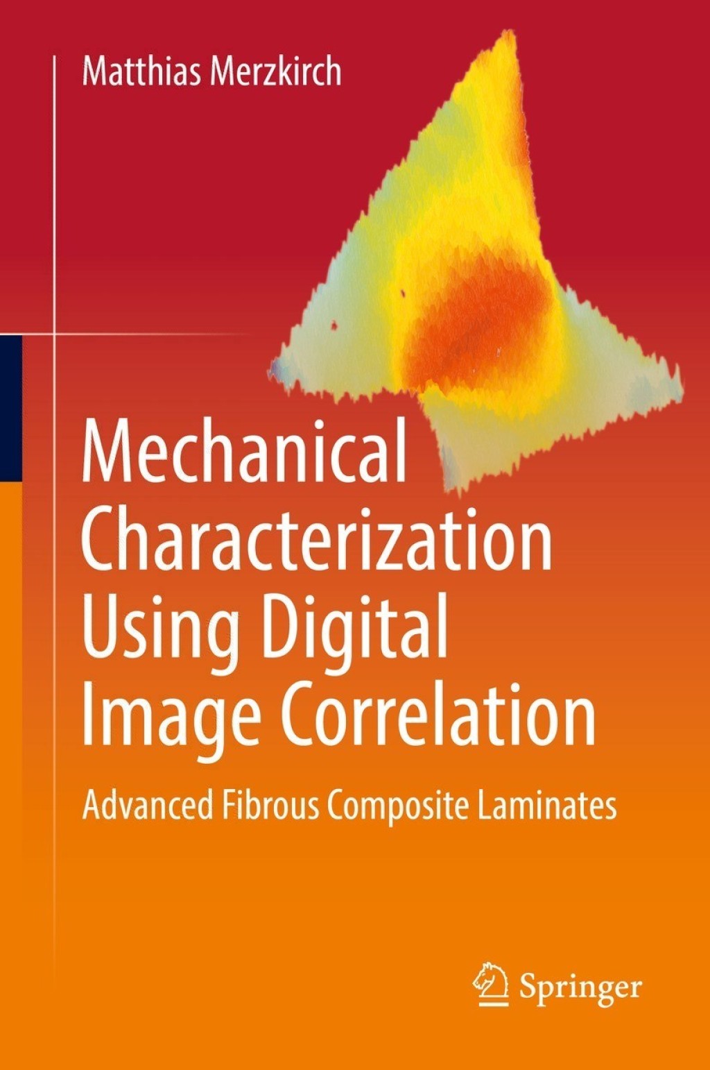 Mechanical Characterization Using Digital Image Correlation Advanced Fibrous Composite Laminates