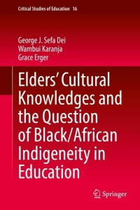 Titelbild: Elders’ Cultural Knowledges and the Question of Black/ African Indigeneity in Education 9783030842000