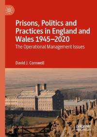 Titelbild: Prisons, Politics and Practices in England and Wales 1945–2020 9783030842765