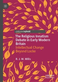 Cover image: The Religious Innatism Debate in Early Modern Britain 9783030843229