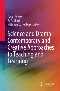 Cover image: Science and Drama: Contemporary and Creative Approaches to Teaching and Learning 9783030844004
