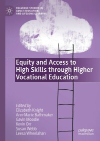 صورة الغلاف: Equity and Access to High Skills through Higher Vocational Education 9783030845018