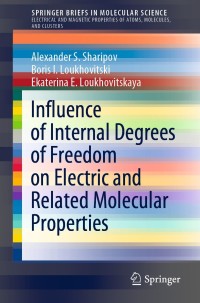 Cover image: Influence of Internal Degrees of Freedom on Electric and Related Molecular Properties 9783030846312