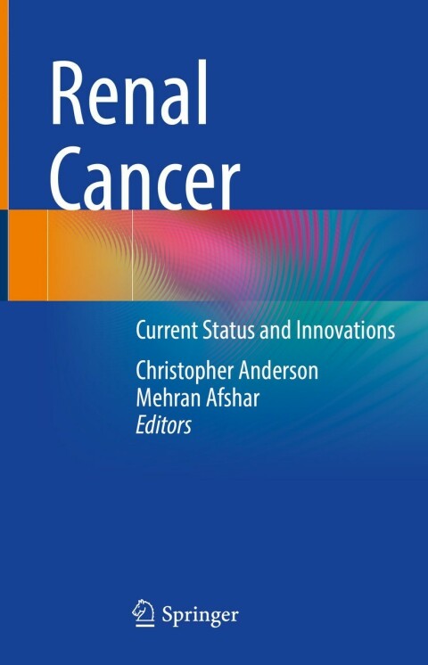 Renal Cancer: Current Status and Innovations - FULL INSTANT DOWNLOAD | PDF DOCX EPUB