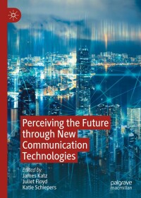 Titelbild: Perceiving the Future through New Communication Technologies 9783030848828