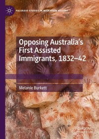 Imagen de portada: Opposing Australia’s First Assisted Immigrants, 1832-42 9783030849191
