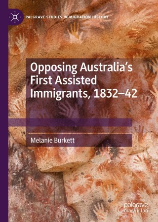 Cover image: Opposing Australia’s First Assisted Immigrants, 1832-42 9783030849191