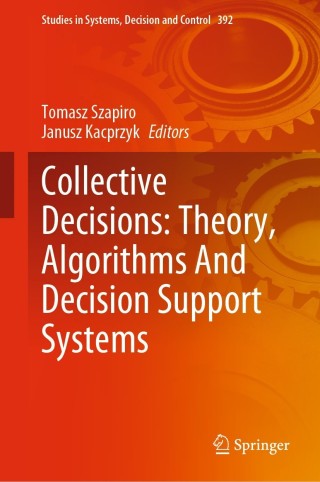 Cover image: Collective Decisions: Theory, Algorithms And Decision Support Systems 9783030849962