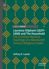 Omslagafbeelding: Laurence Oliphant (1829–1888) and The Household 9783030850494