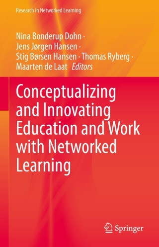 Cover image: Conceptualizing and Innovating Education and Work with Networked Learning 9783030852405
