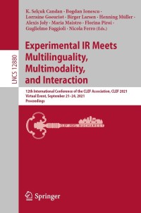 صورة الغلاف: Experimental IR Meets Multilinguality, Multimodality, and Interaction 9783030852504