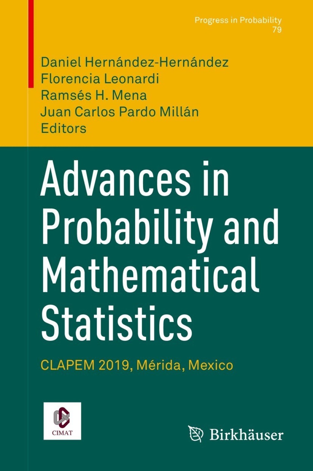 Advances in Probability and Mathematical Statistics CLAPEM 2019, Mérida, Mexico