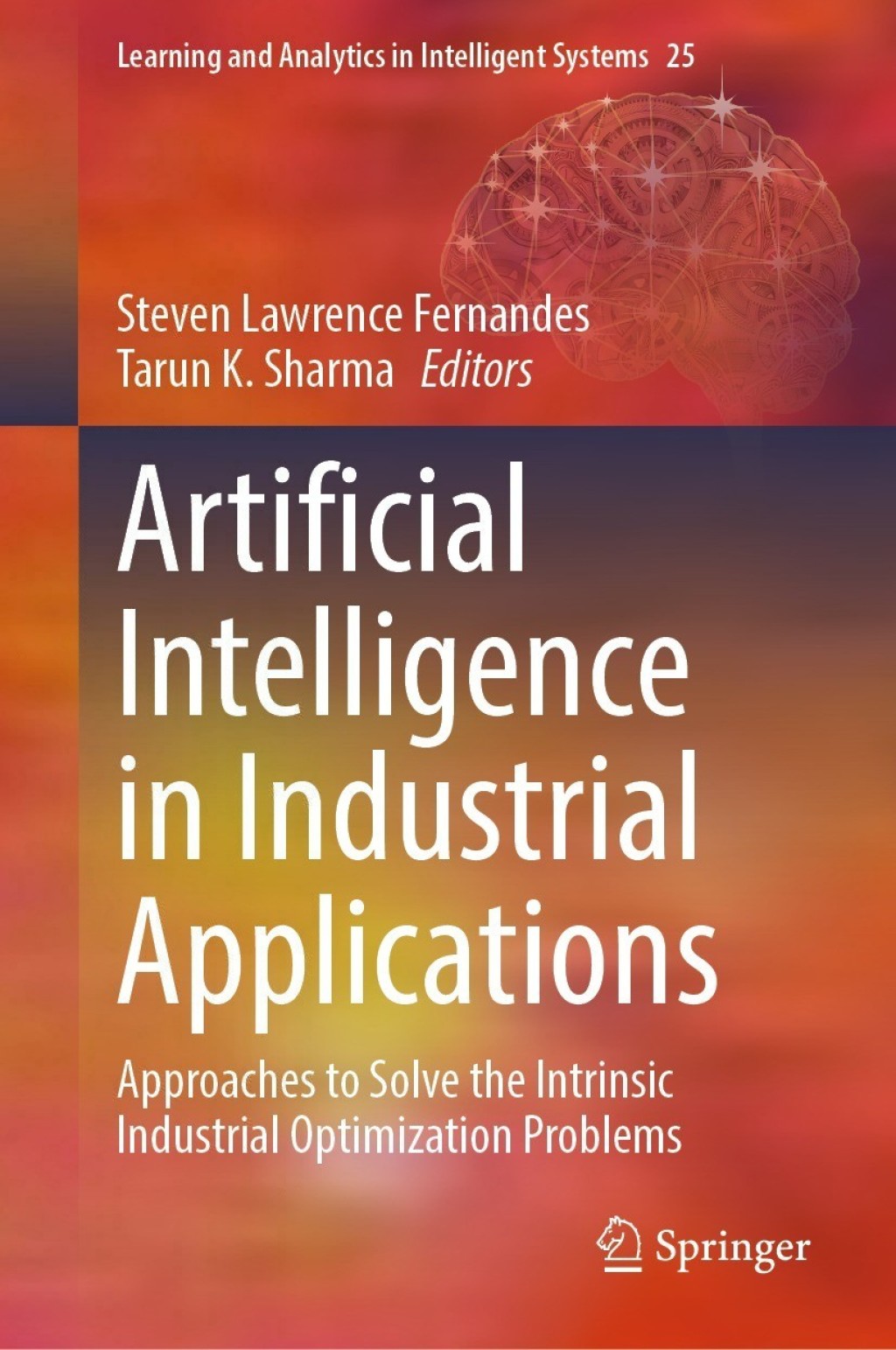 Artificial Intelligence in Industrial Applications Approaches to Solve the Intrinsic Industrial Optimization Problems