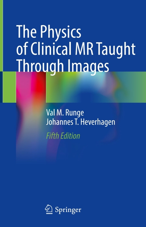 The Physics of Clinical MR Taught Through Images, 5th Edition - FULL INSTANT DOWNLOAD | PDF DOCX EPUB