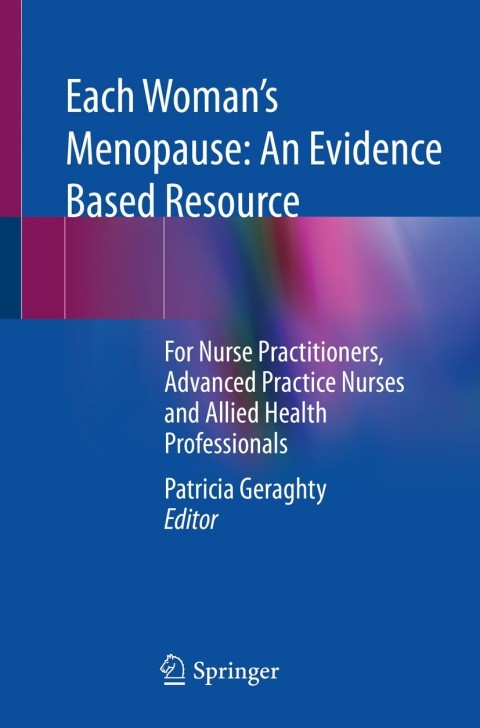 Each Woman’s Menopause: An Evidence Based Resource: For Nurse Practitioners, Advanced Practice Nurses and Allied Health Professionals - FULL INSTANT DOWNLOAD | PDF DOCX EPUB