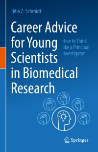 Cover image: Career Advice for Young Scientists in Biomedical Research 9783030855703