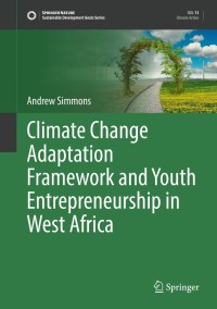 Omslagafbeelding: Climate Change Adaptation Framework and Youth Entrepreneurship in West Africa 9783030857530