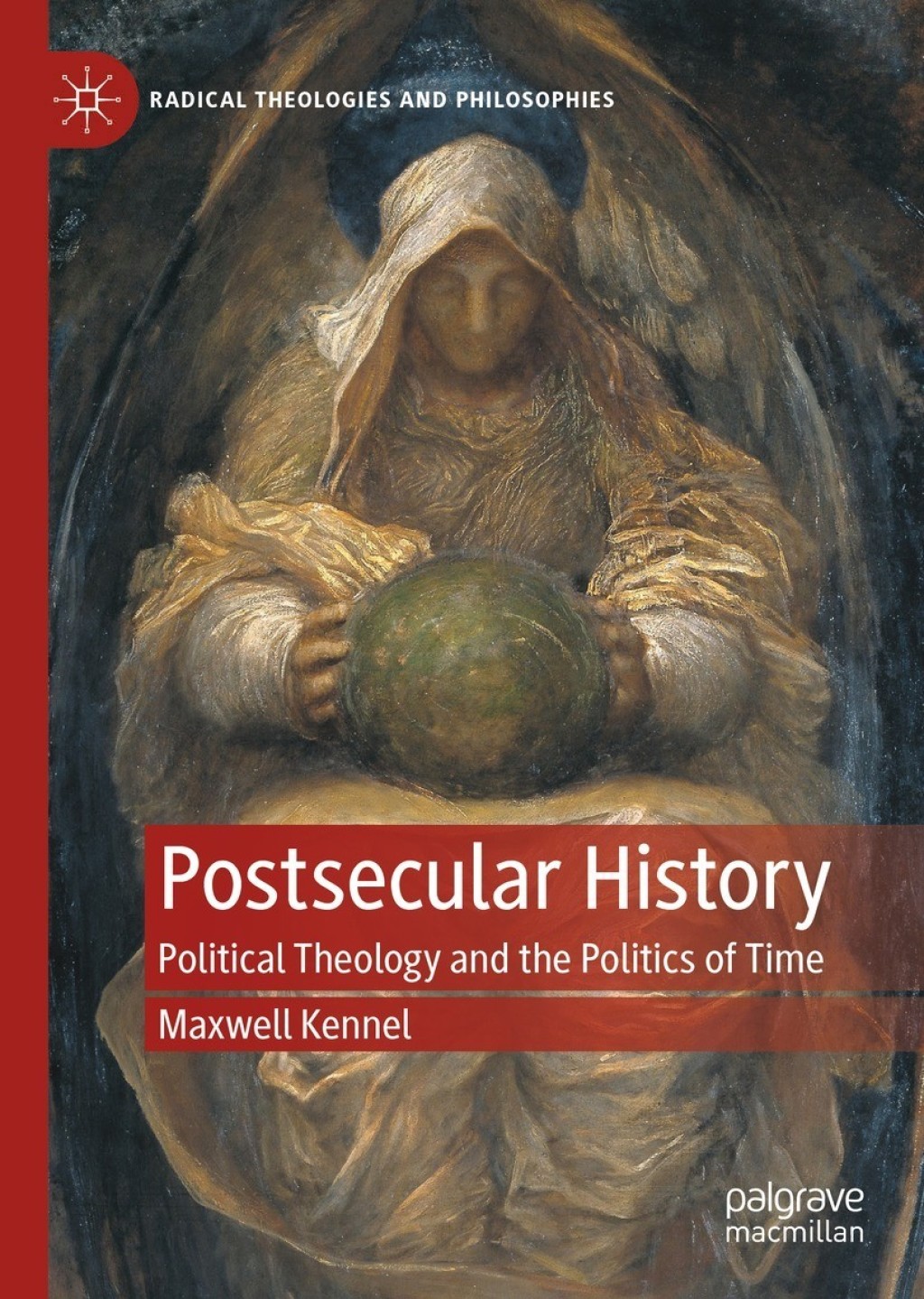 Postsecular History Political Theology and the Politics of Time