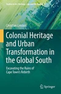 Cover image: Colonial Heritage and Urban Transformation in the Global South 9783030858056