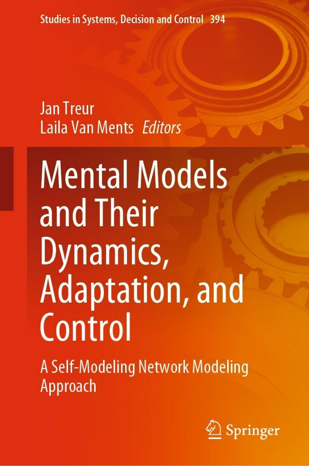 Mental Models and Their Dynamics, Adaptation, and Control A Self-Modeling Network Modeling Approach