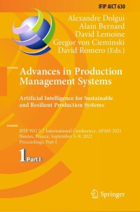 صورة الغلاف: Advances in Production Management Systems. Artificial Intelligence for Sustainable and Resilient Production Systems 9783030858735