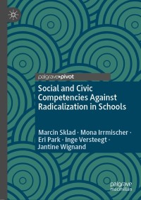 Cover image: Social and Civic Competencies Against Radicalization in Schools 9783030859206