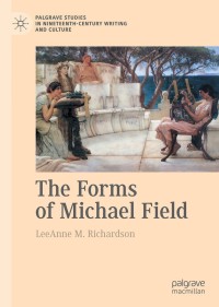 表紙画像: The Forms of Michael Field 9783030861254