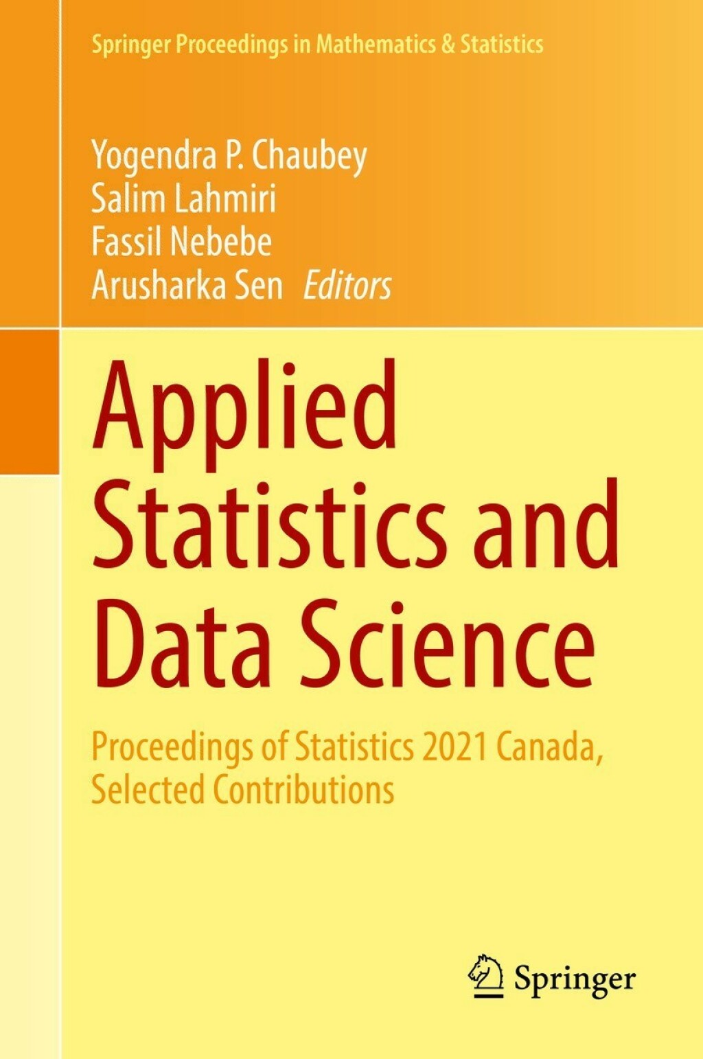 Applied Statistics and Data Science Proceedings of Statistics 2021 Canada, Selected Contributions
