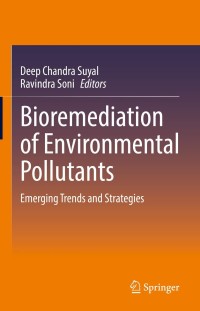 表紙画像: Bioremediation of Environmental Pollutants 9783030861681