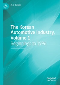 Cover image: The Korean Automotive Industry, Volume 1 9783030863463