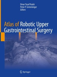 Cover image: Atlas of Robotic Upper Gastrointestinal Surgery 9783030865771