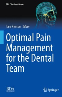 Cover image: Optimal Pain Management for the Dental Team 9783030866334