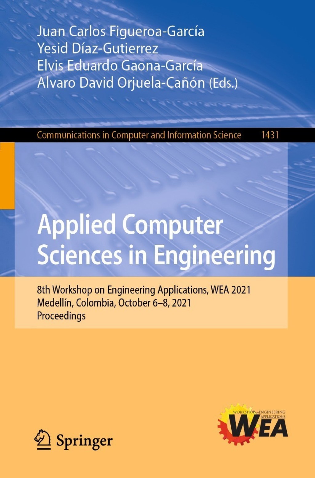 Applied Computer Sciences in Engineering 8th Workshop on Engineering Applications, WEA 2021, Medellín, Colombia, October 6–8, 2021, Proceedings