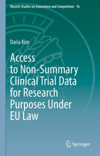 Cover image: Access to Non-Summary Clinical Trial Data for Research Purposes Under EU Law 9783030867775