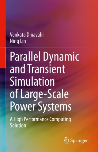 Imagen de portada: Parallel Dynamic and Transient Simulation of Large-Scale Power Systems 9783030867812
