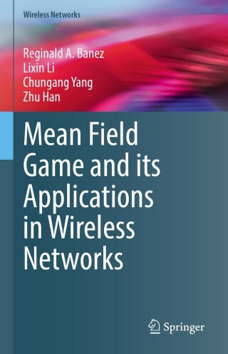 Imagen de portada: Mean Field Game and its Applications in Wireless Networks 9783030869045