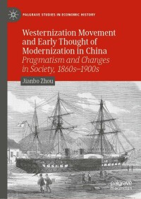 Cover image: Westernization Movement and Early Thought of Modernization in China 9783030869847