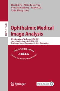 表紙画像: Ophthalmic Medical Image Analysis 9783030869991