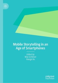 Cover image: Mobile Storytelling in an Age of Smartphones 9783030872465