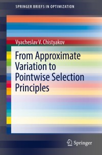 表紙画像: From Approximate Variation to Pointwise Selection Principles 9783030873981